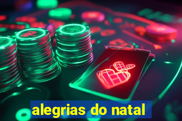 alegrias do natal